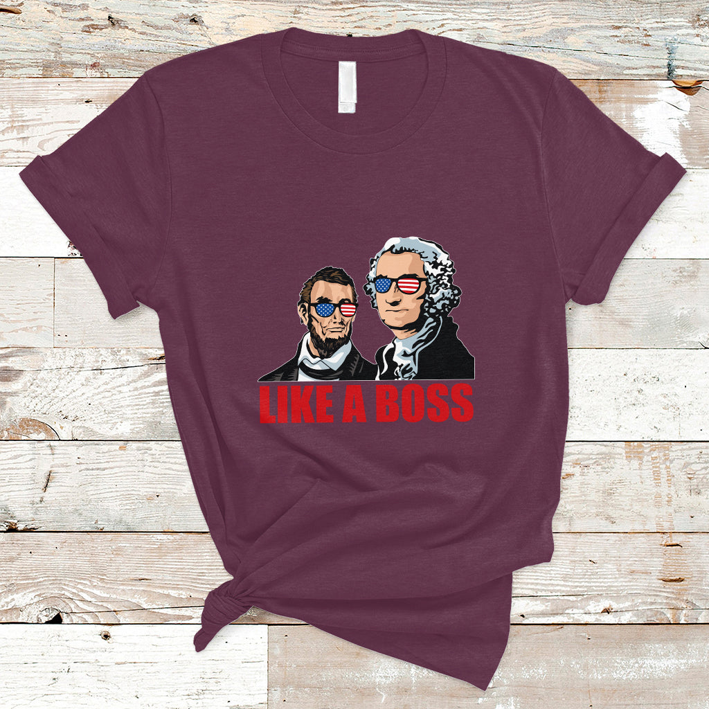 Presidents Day T Shirt Like A Boss - Wonder Print Shop