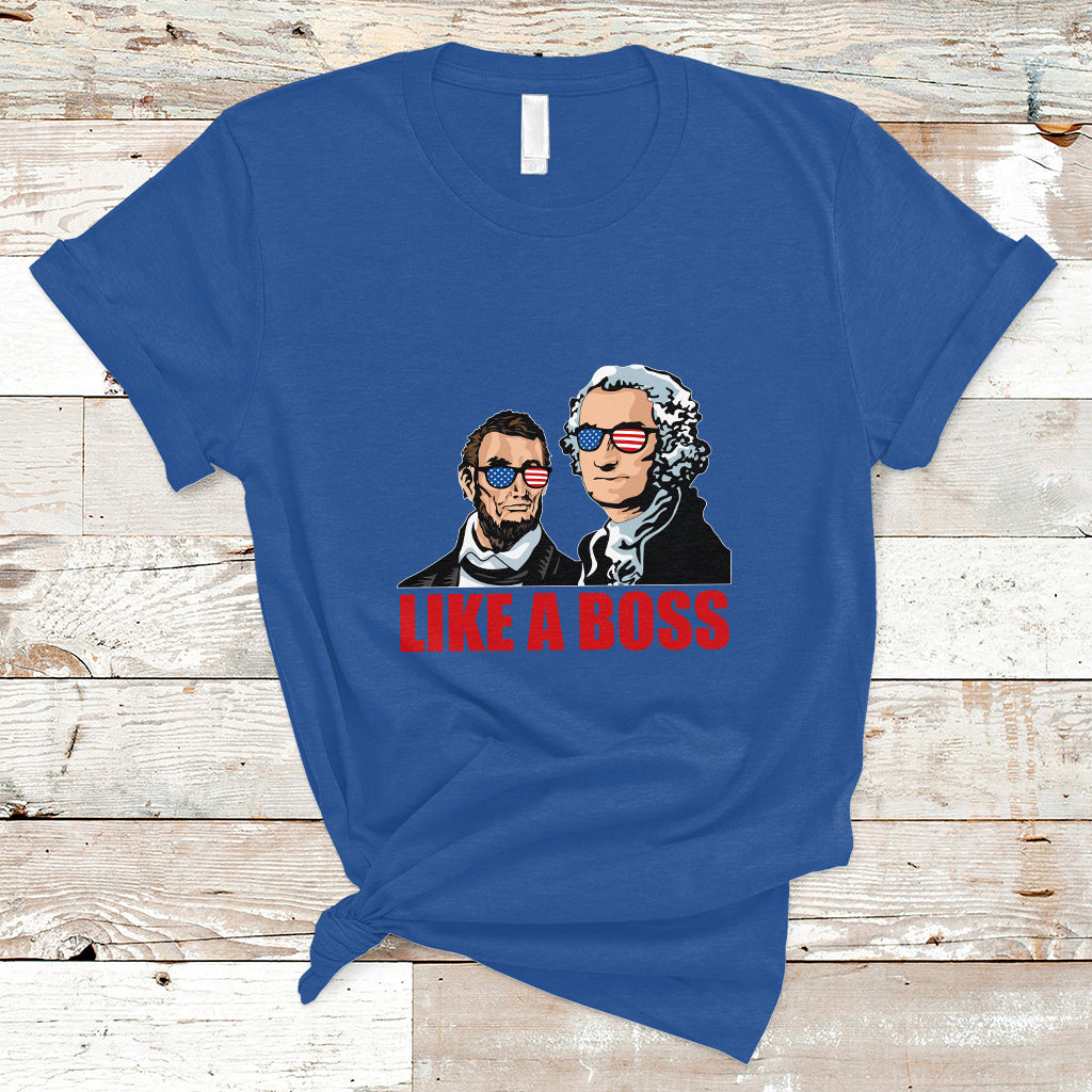 Presidents Day T Shirt Like A Boss - Wonder Print Shop