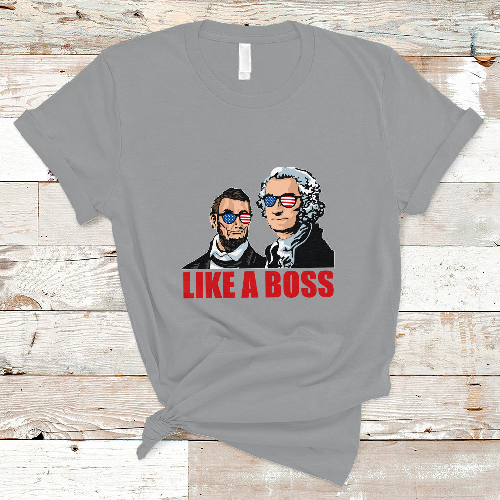 Presidents Day T Shirt Like A Boss - Wonder Print Shop