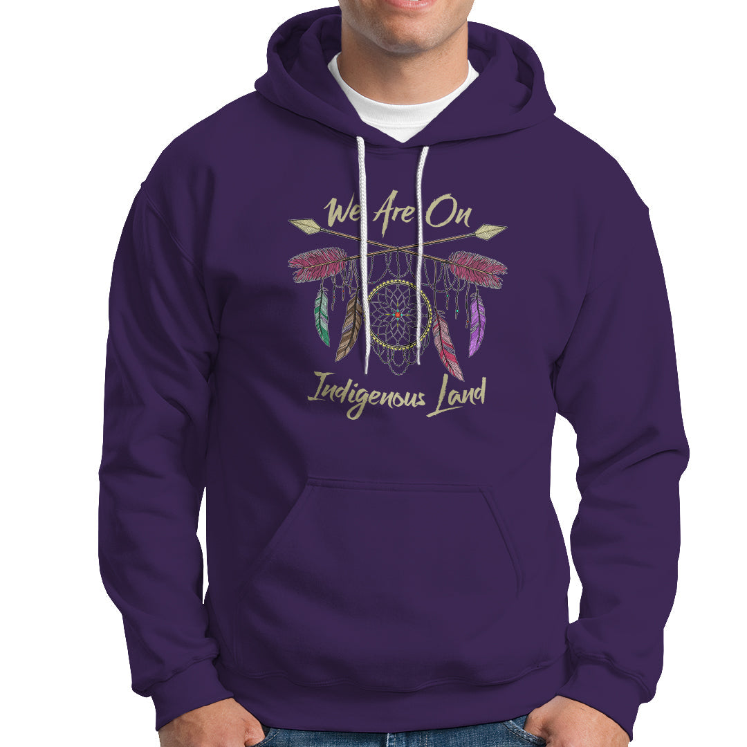 Native American Dreamcatcher Hoodie We Are On Indigenous Land - Wonder Print Shop