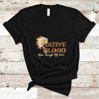 Native American T Shirt Native Blood Runs Through My Veins - Wonder Print Shop