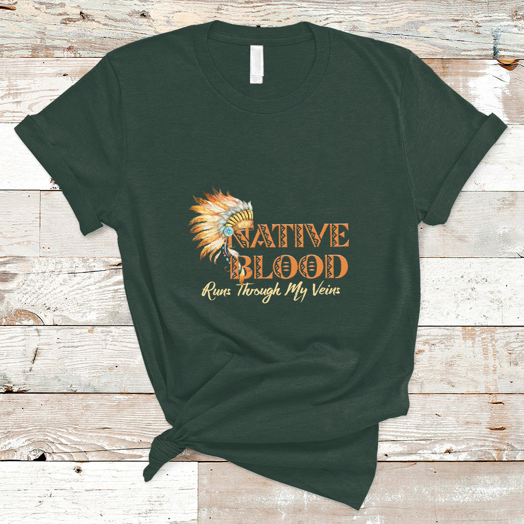 Native American T Shirt Native Blood Runs Through My Veins - Wonder Print Shop