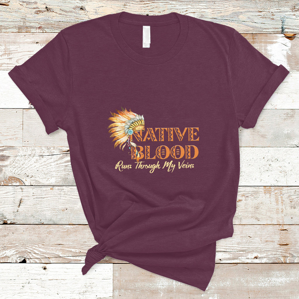 Native American T Shirt Native Blood Runs Through My Veins - Wonder Print Shop