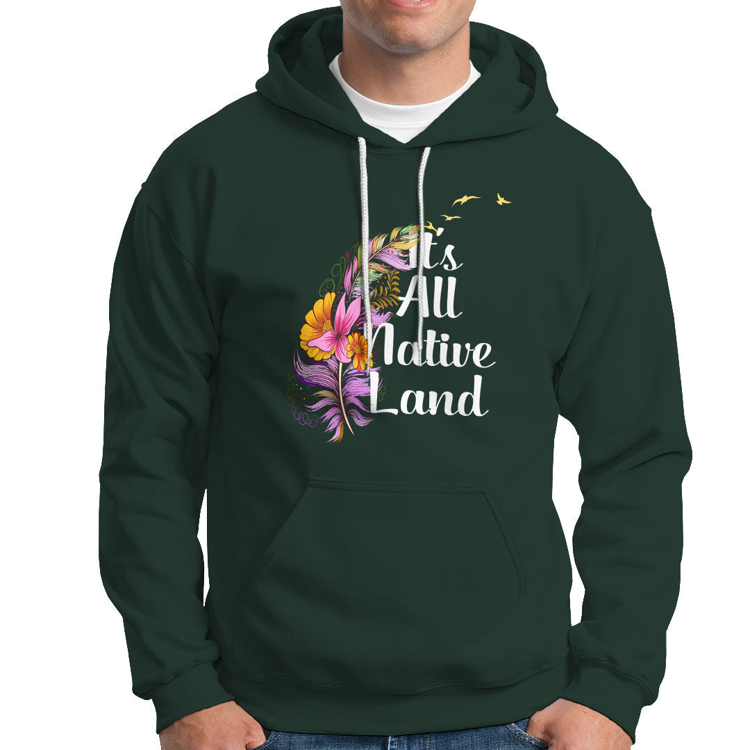 Native American Hoodie It's All Native Land - Wonder Print Shop