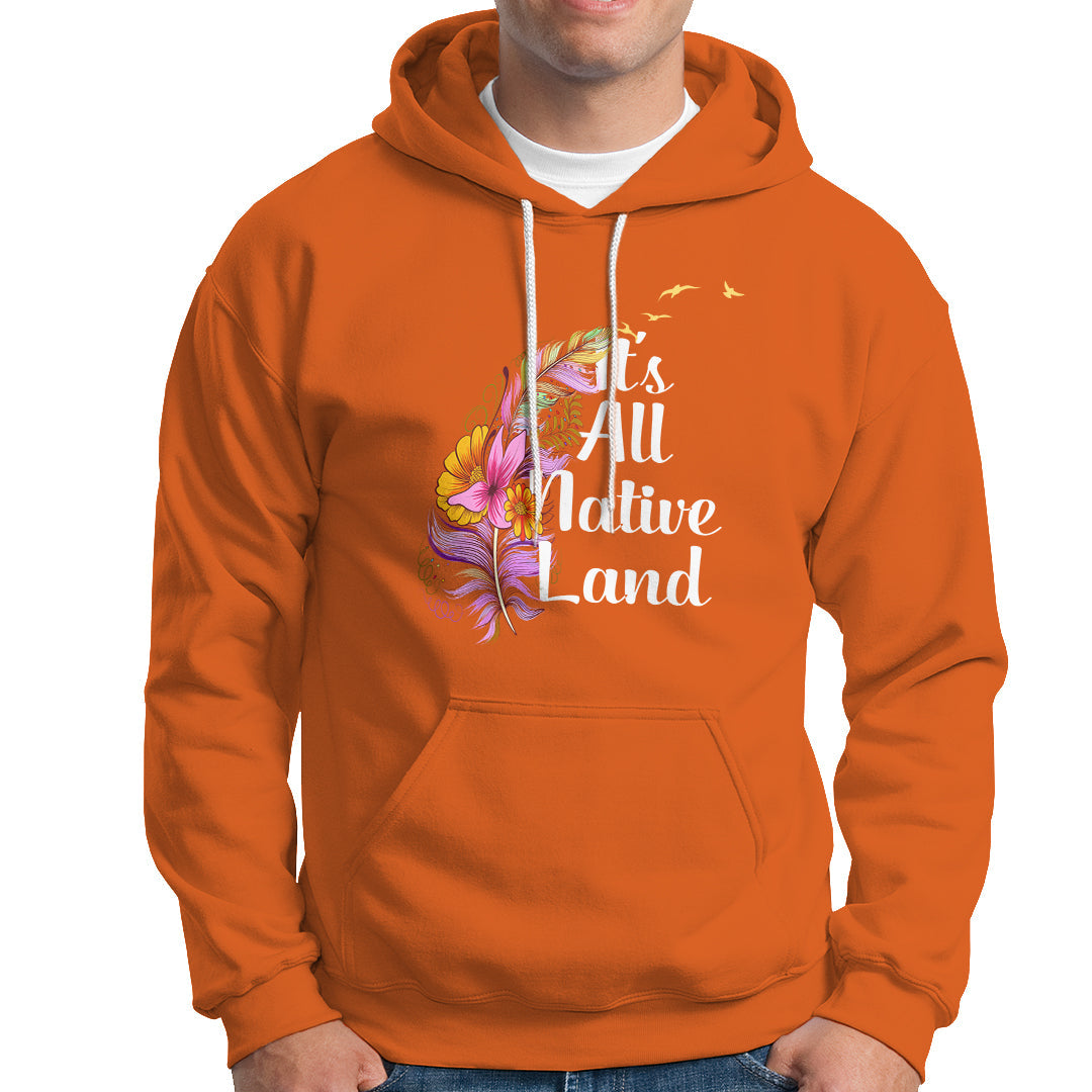 Native American Hoodie It's All Native Land - Wonder Print Shop