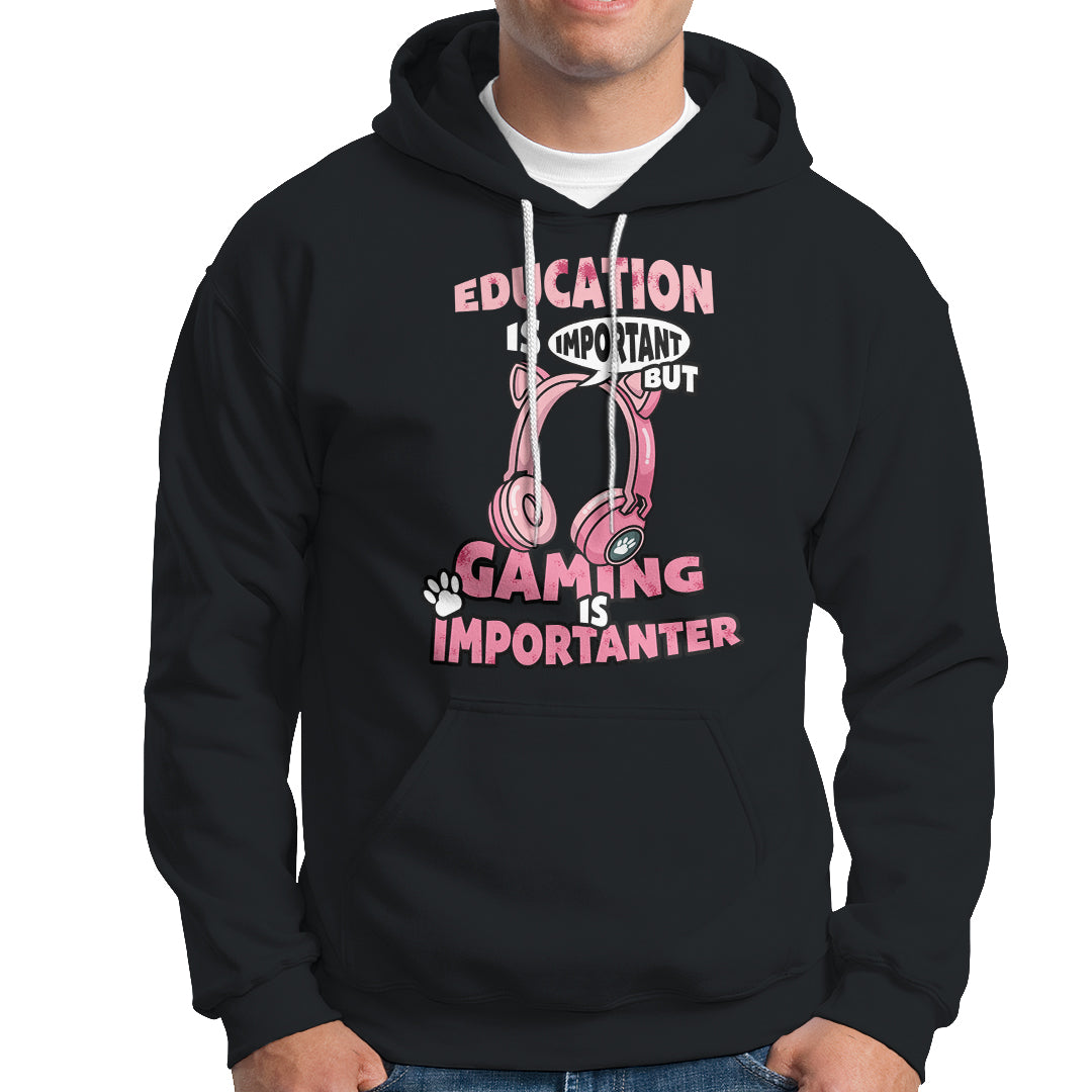 Funny Gamer Hoodie Education is Imortant But Gaming Is Importanter - Wonder Print Shop