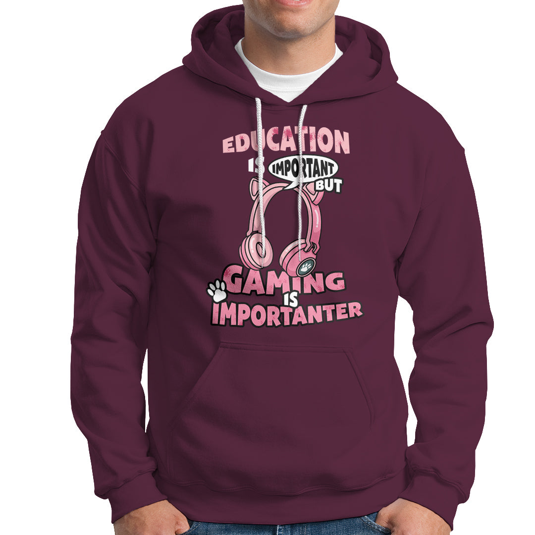 Funny Gamer Hoodie Education is Imortant But Gaming Is Importanter - Wonder Print Shop