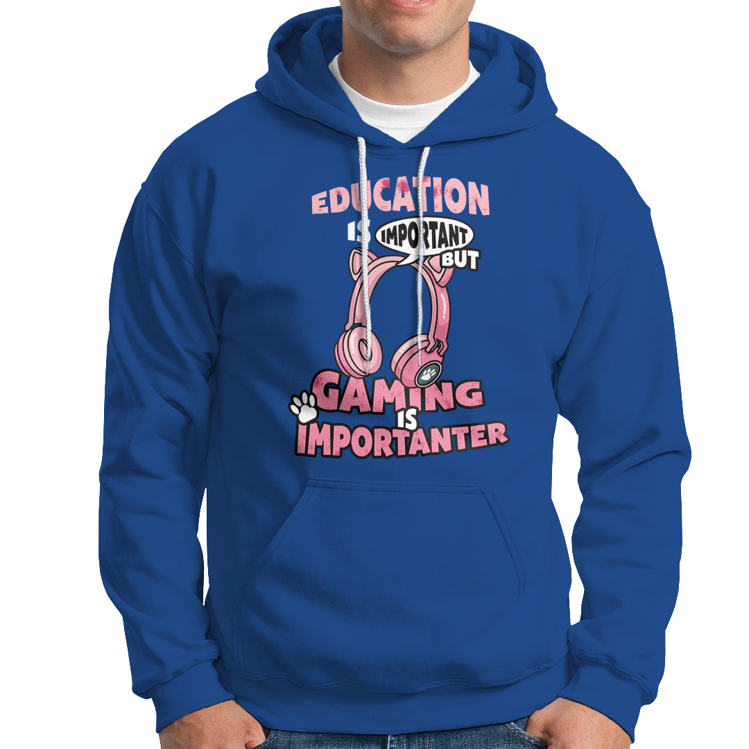 Funny Gamer Hoodie Education is Imortant But Gaming Is Importanter - Wonder Print Shop