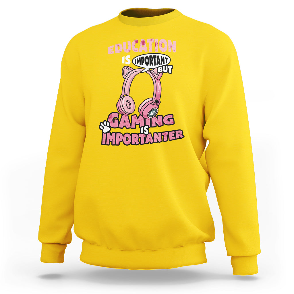 Funny Gamer Sweatshirt Education is Imortant But Gaming Is Importanter - Wonder Print Shop
