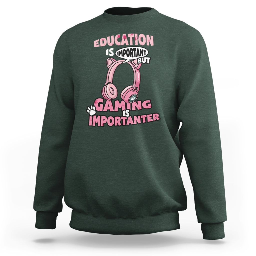 Funny Gamer Sweatshirt Education is Imortant But Gaming Is Importanter - Wonder Print Shop