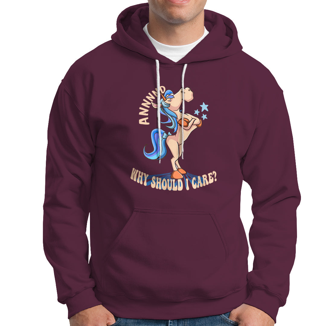And Why Should I Care Funny Sarcastic Unicorn Hoodie - Wonder Print Shop