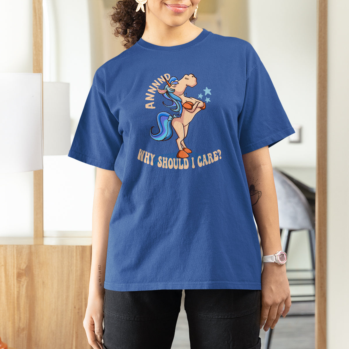 And Why Should I Care Funny Sarcastic Unicorn T Shirt For Women - Wonder Print Shop