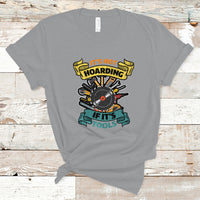 Funny Woodworker T Shirt It's Not Hoarding If It's Tools - Wonder Print Shop
