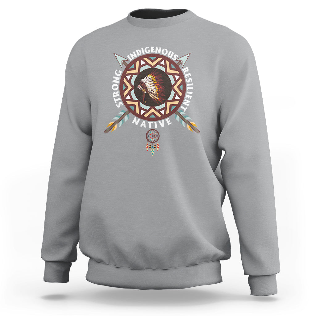 Native American Sweatshirt Native Strong Resilient Indigenous Dream Catcher - Wonder Print Shop