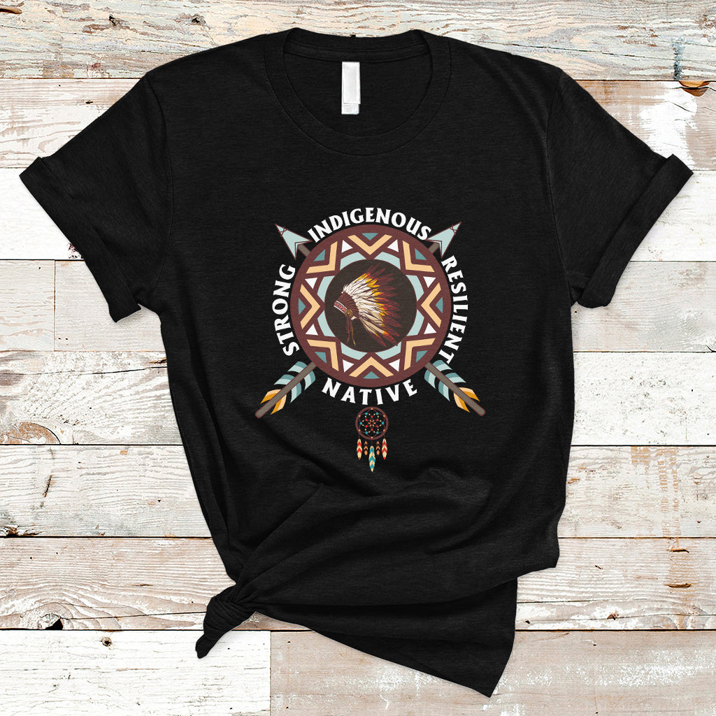 Native American T Shirt Native Strong Resilient Indigenous Dream Catcher - Wonder Print Shop