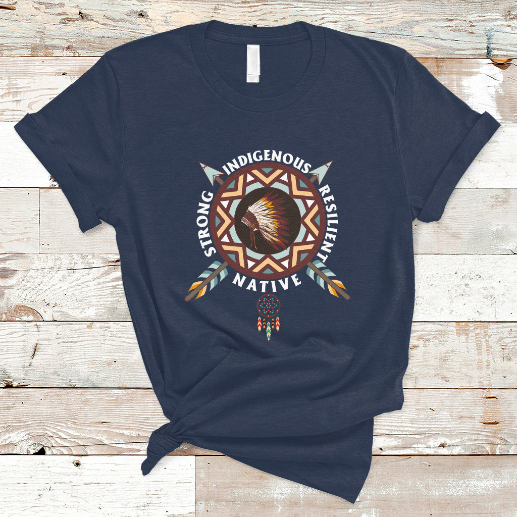 Native American T Shirt Native Strong Resilient Indigenous Dream Catcher - Wonder Print Shop