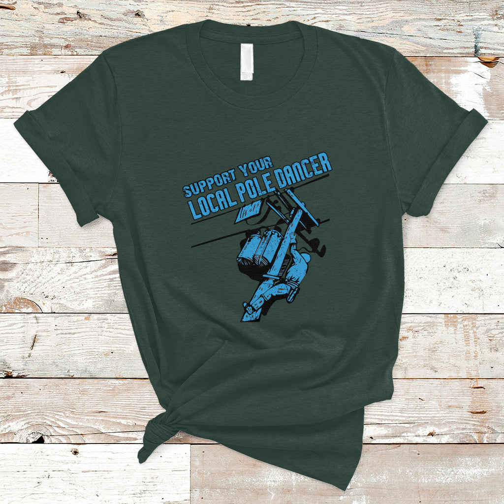 Support Your Local Pole Dancer Lineman T Shirt - Wonder Print Shop
