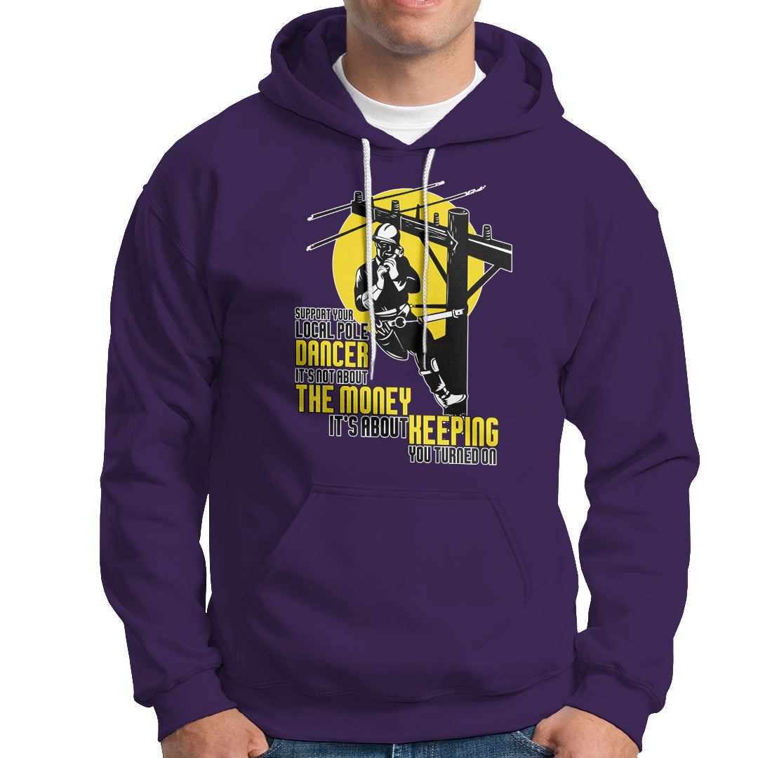 Support Your Pole Dancer Utility Electric Lineman Hoodie - Wonder Print Shop