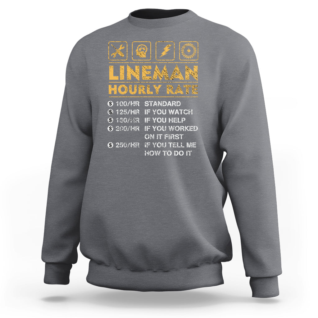 Funny Lineman Hourly Rate Gift for Lineman Sweatshirt - Wonder Print Shop