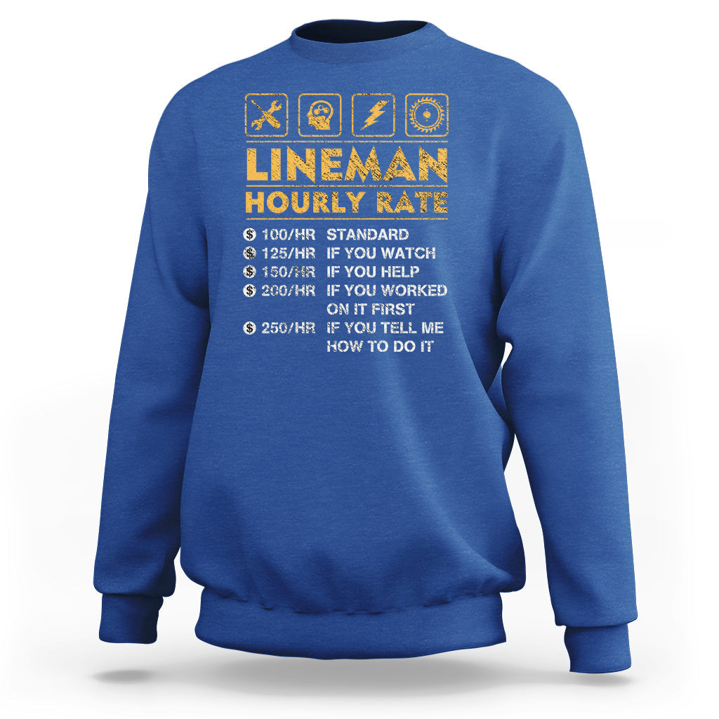 Funny Lineman Hourly Rate Gift for Lineman Sweatshirt - Wonder Print Shop