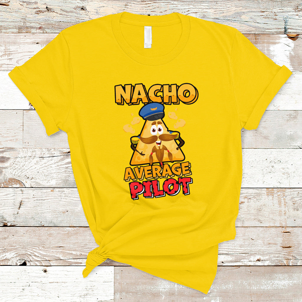 Nacho Average Piilot T Shirt - Wonder Print Shop