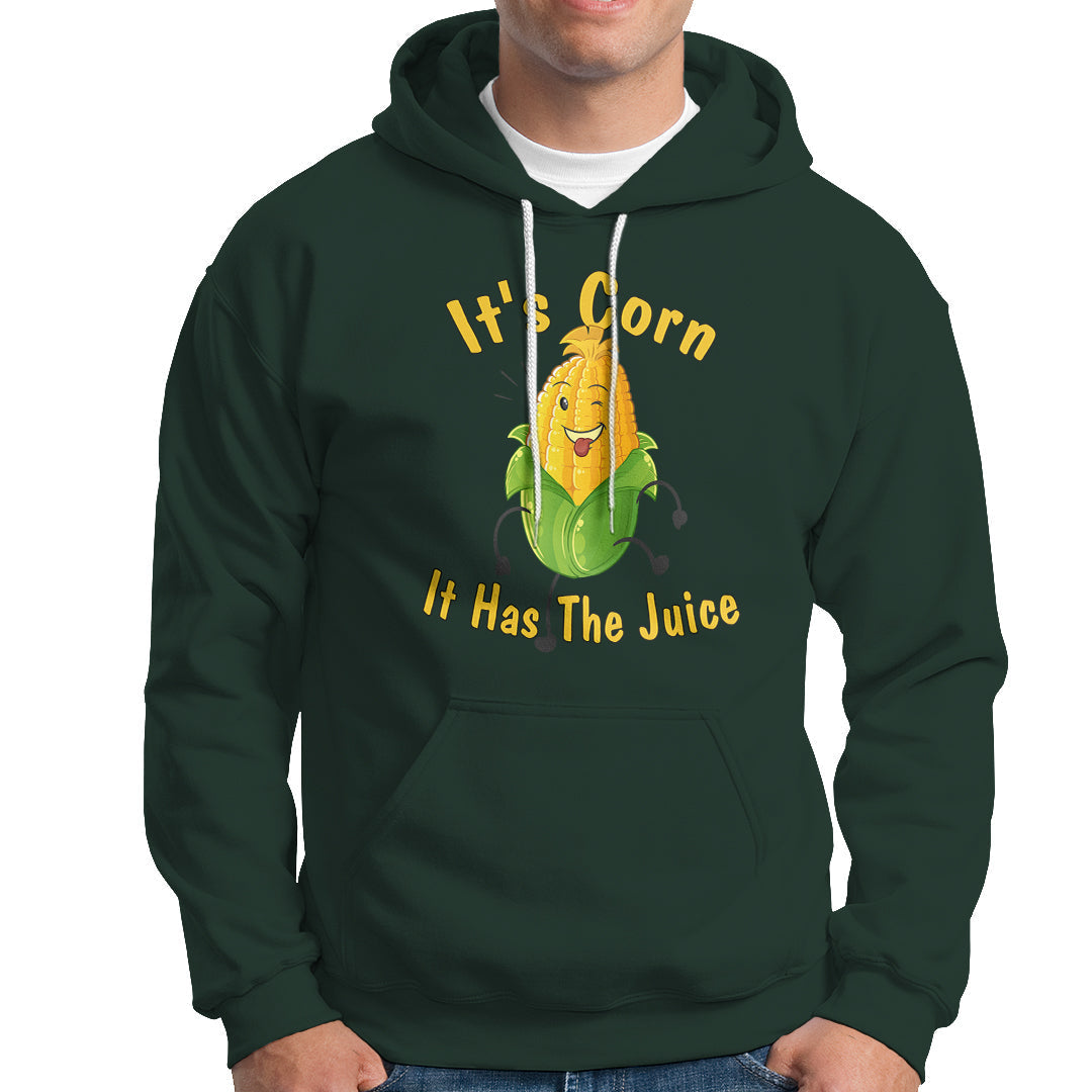 Lyric Hoodie It's Corn A Big Lump With Knobs It Has The Juice Its Corn - Wonder Print Shop