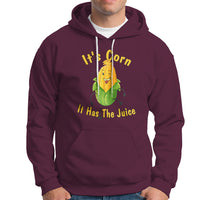 Lyric Hoodie It's Corn A Big Lump With Knobs It Has The Juice Its Corn - Wonder Print Shop