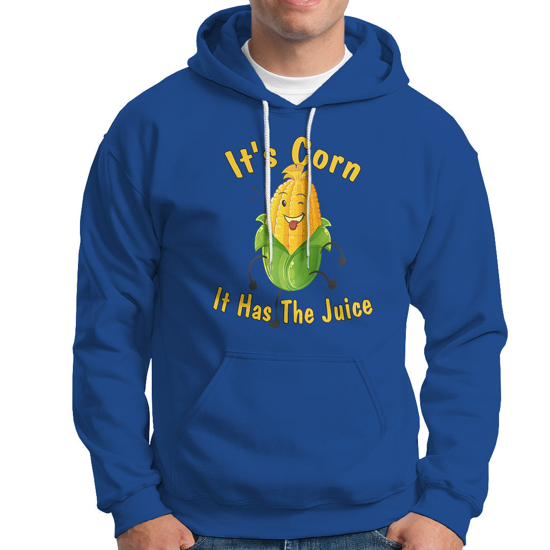 Lyric Hoodie It's Corn A Big Lump With Knobs It Has The Juice Its Corn - Wonder Print Shop