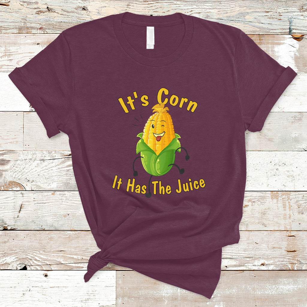 Lyric T Shirt It's Corn A Big Lump With Knobs It Has The Juice Its Corn - Wonder Print Shop