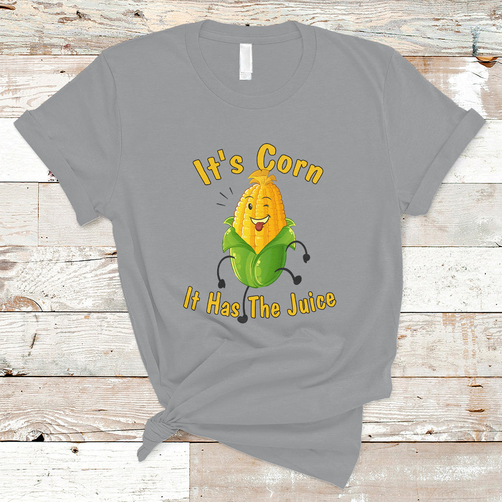 Lyric T Shirt It's Corn A Big Lump With Knobs It Has The Juice Its Corn - Wonder Print Shop