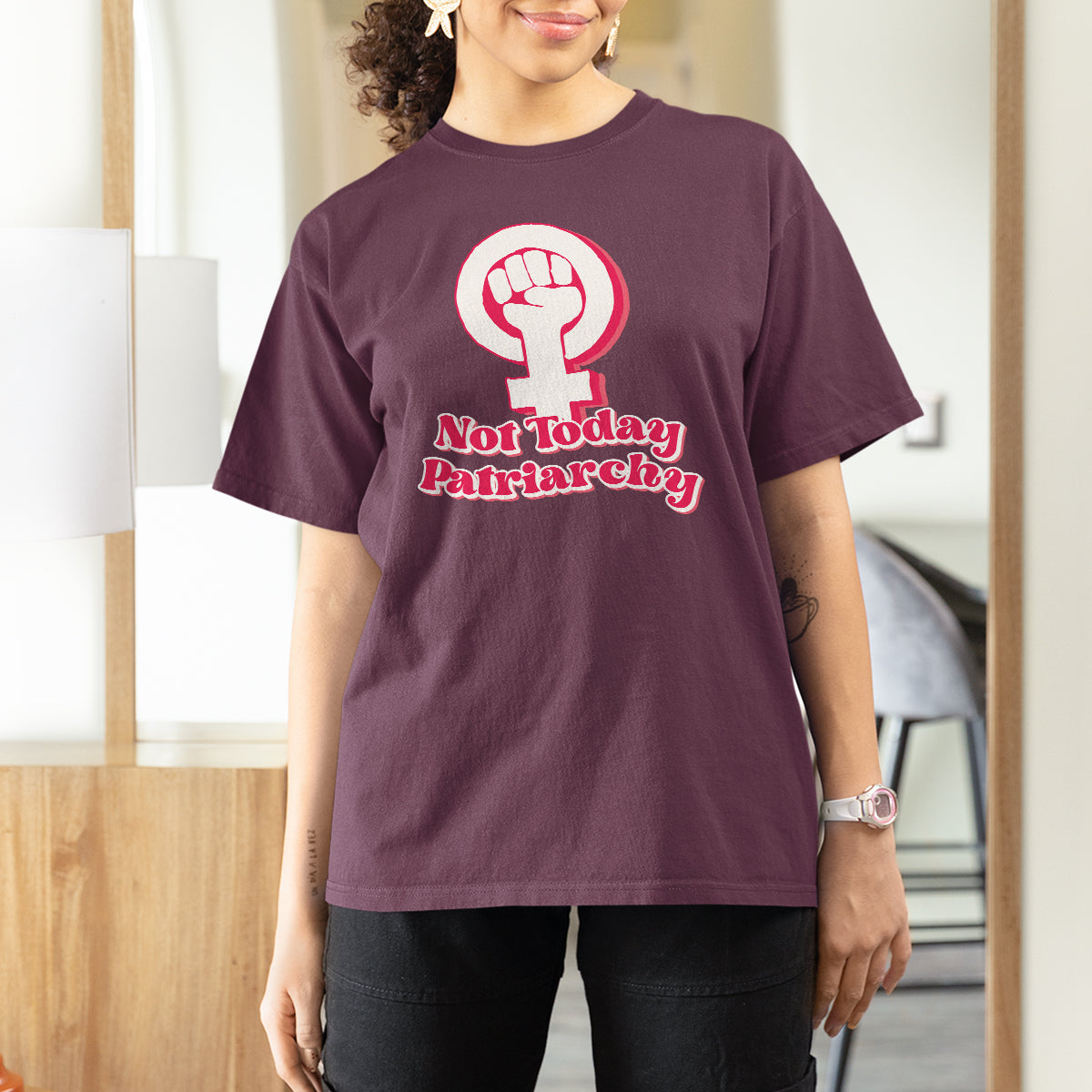 Not Today Patriarchy Feminist Girl Power Women's Rights Day T Shirt For Women - Wonder Print Shop
