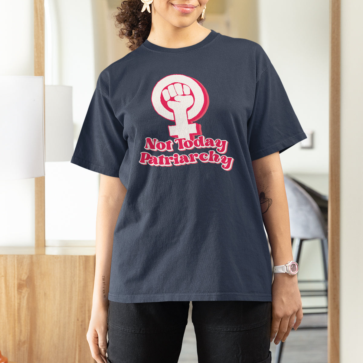 Not Today Patriarchy Feminist Girl Power Women's Rights Day T Shirt For Women - Wonder Print Shop