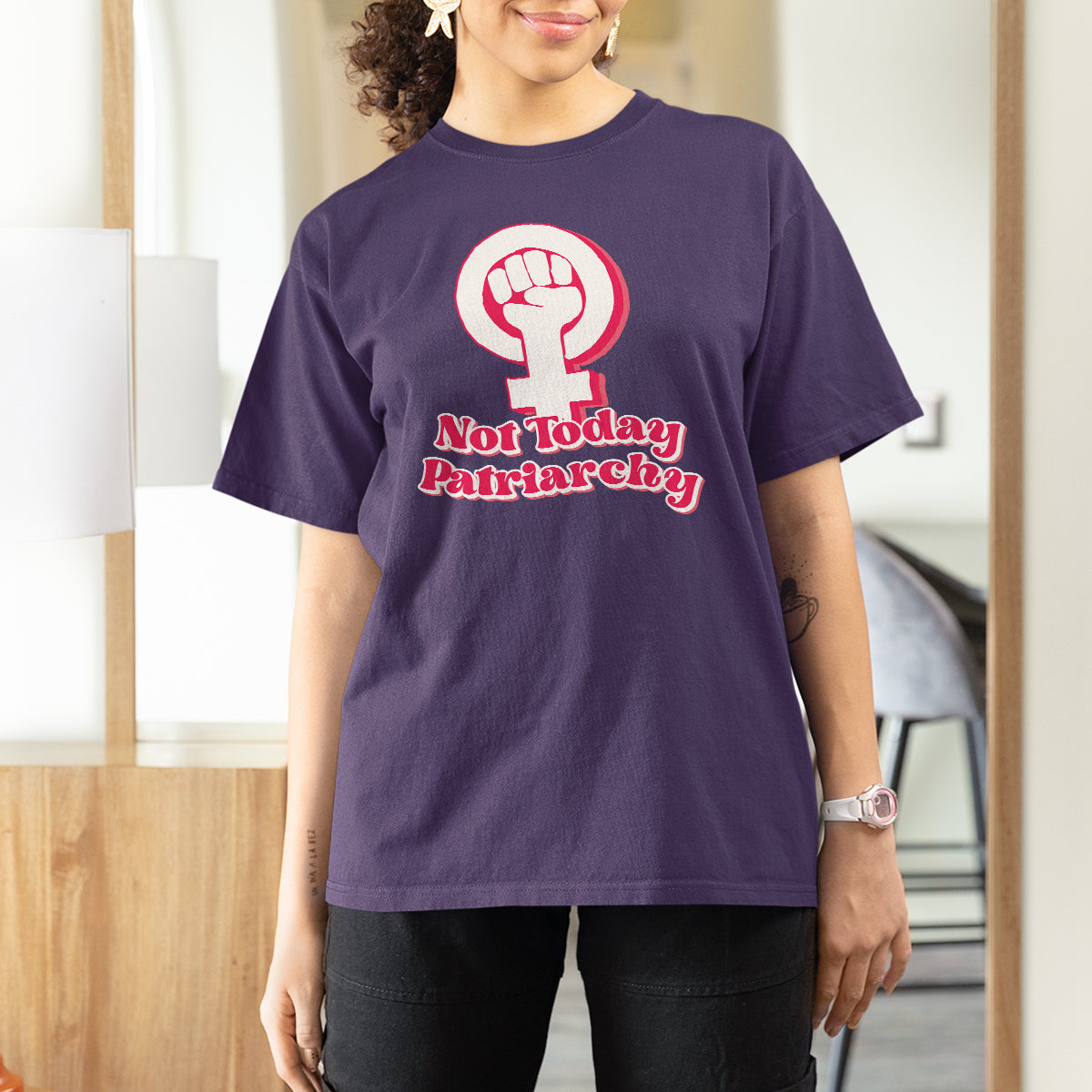 Not Today Patriarchy Feminist Girl Power Women's Rights Day T Shirt For Women - Wonder Print Shop