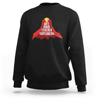 Women Teacher Sweatshirt Wife Mom Teacher Superhero with Educator Outfit - Wonder Print Shop