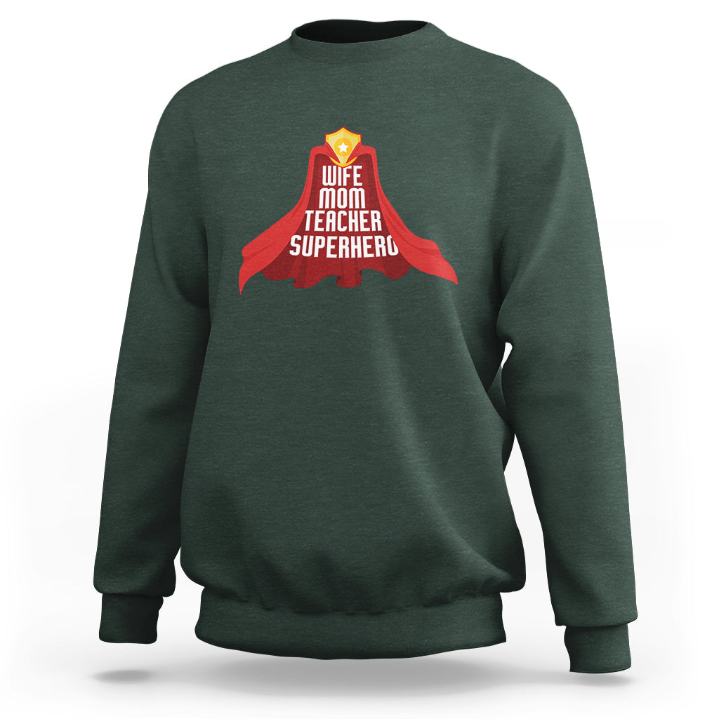 Women Teacher Sweatshirt Wife Mom Teacher Superhero with Educator Outfit - Wonder Print Shop