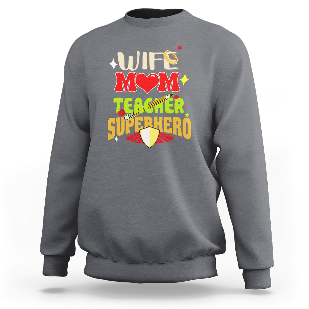 Women Teacher Sweatshirt Wife Mom Teacher Superhero - Wonder Print Shop