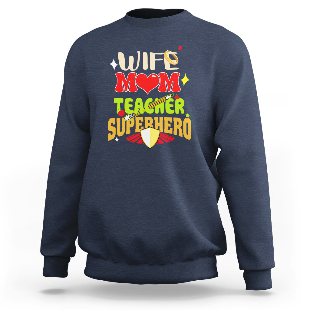 Women Teacher Sweatshirt Wife Mom Teacher Superhero - Wonder Print Shop
