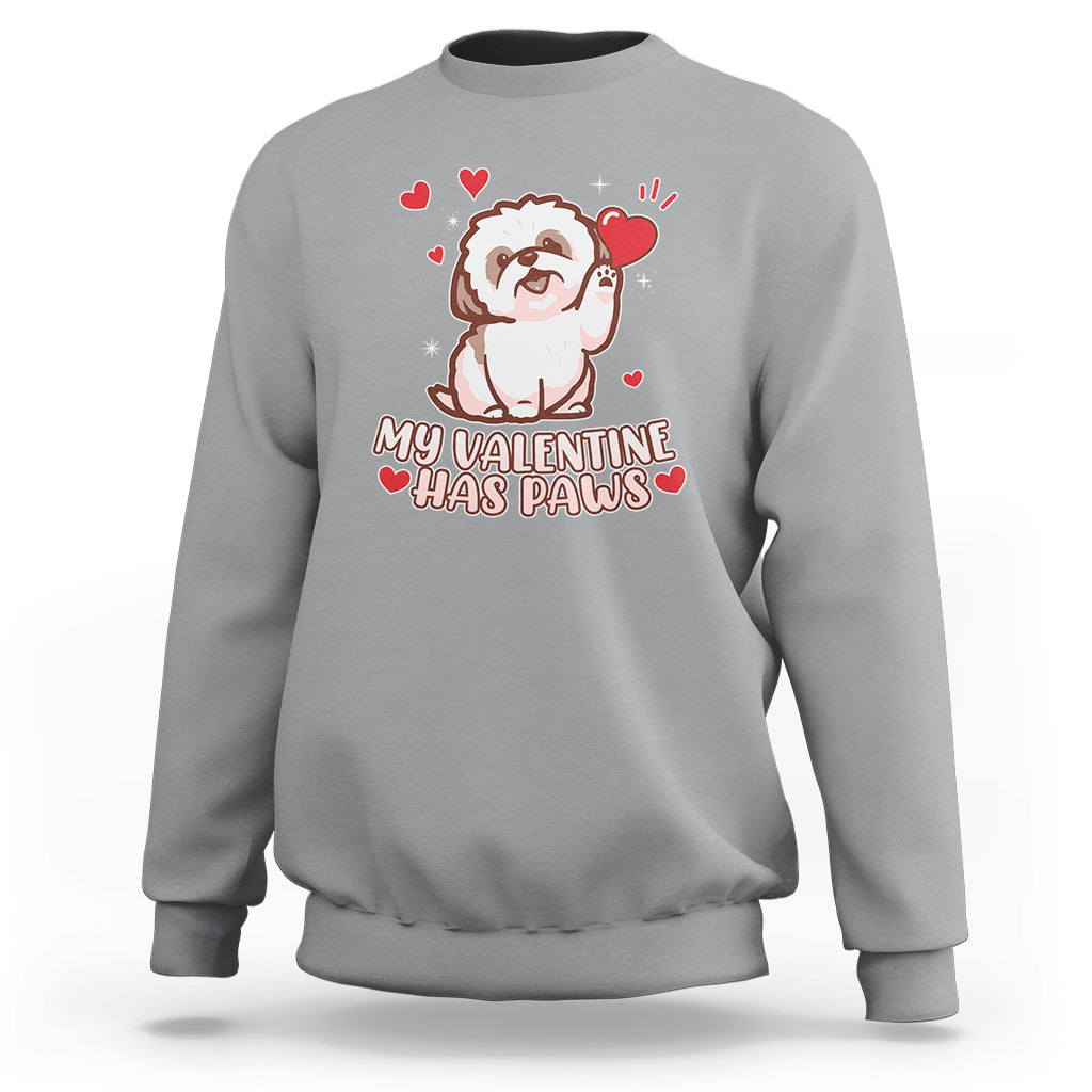 Happy Valentine's Day, Cute Shih-tzu Puppy Smiling My Valentine Has Paws Sweatshirt - Wonder Print Shop