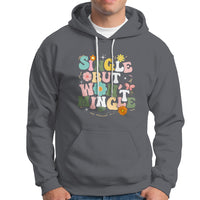 Single But Won't Mingle Hoodie - Wonder Print Shop