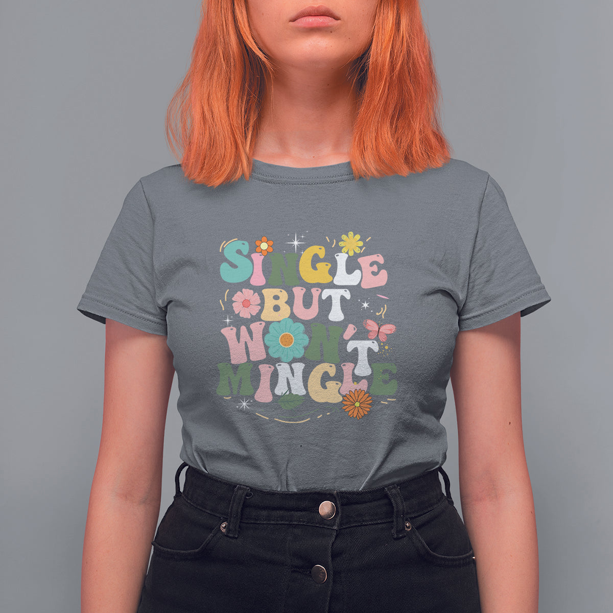 Single But Won't Mingle T Shirt For Women - Wonder Print Shop