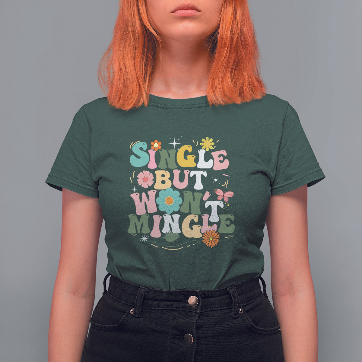 Single But Won't Mingle T Shirt For Women - Wonder Print Shop