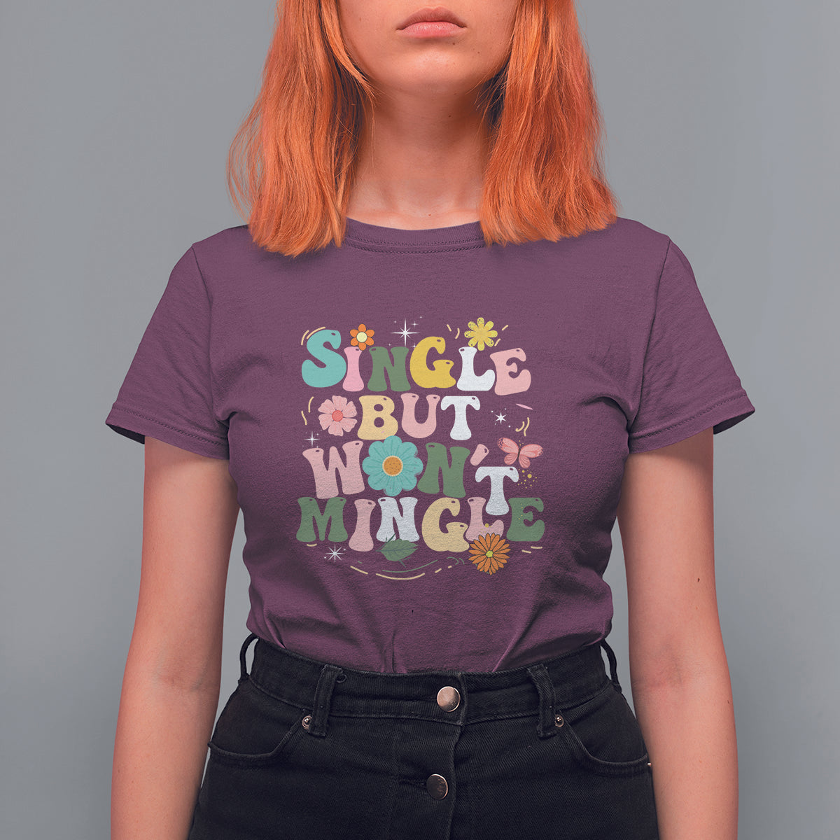 Single But Won't Mingle T Shirt For Women - Wonder Print Shop