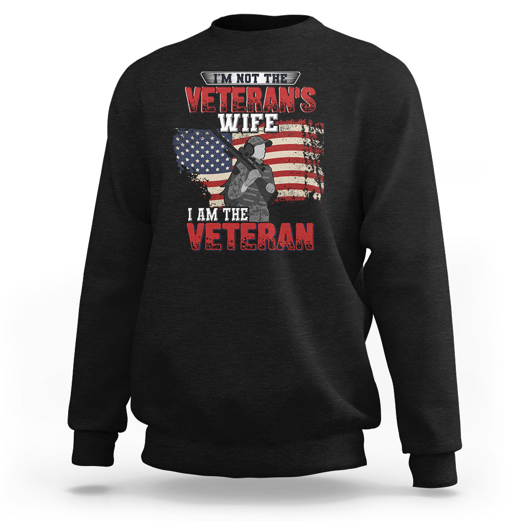 Female Veteran Sweatshirt I'm Not The Veterans Wife - Wonder Print Shop