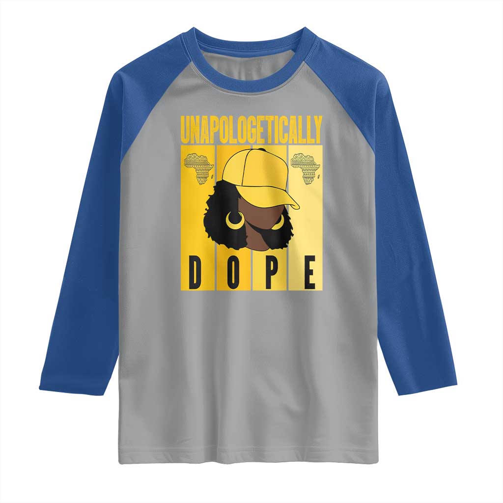 Unapologetically Dope Raglan Shirt Black History Month African America