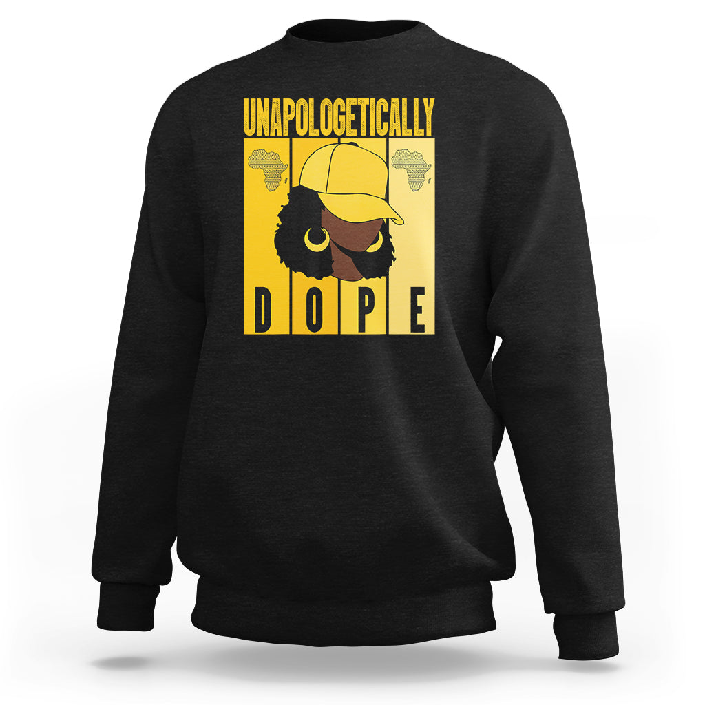 Unapologetically Dope Black History Month African America Sweatshirt - Wonder Print Shop