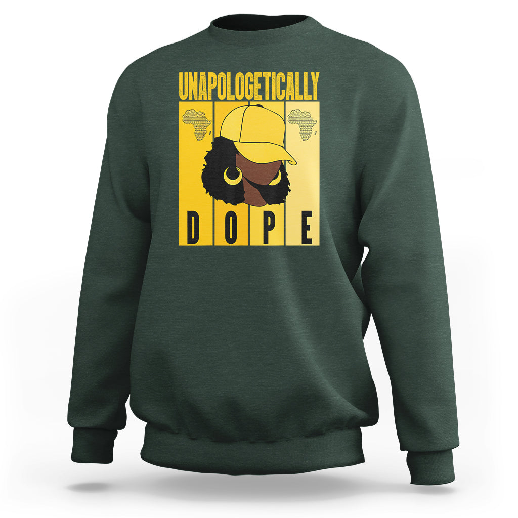Unapologetically Dope Black History Month African America Sweatshirt - Wonder Print Shop