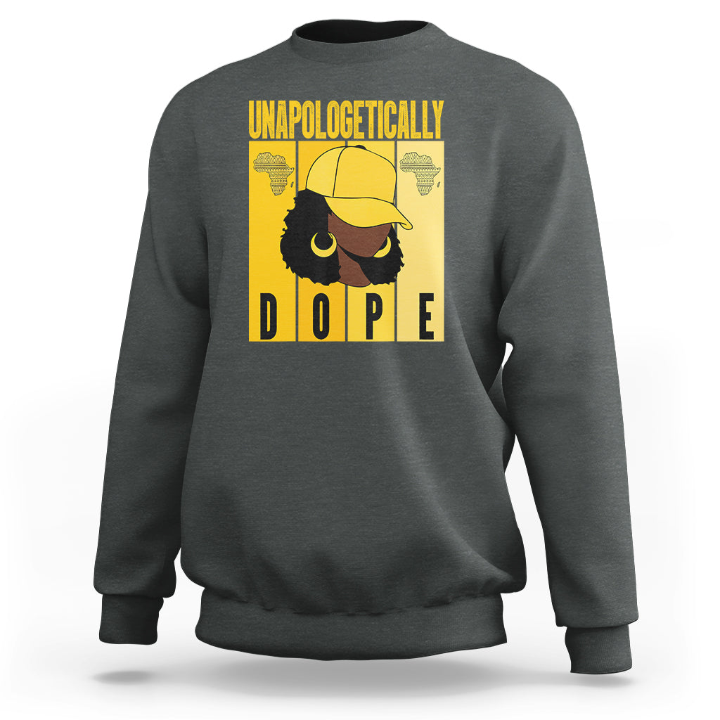 Unapologetically Dope Black History Month African America Sweatshirt - Wonder Print Shop