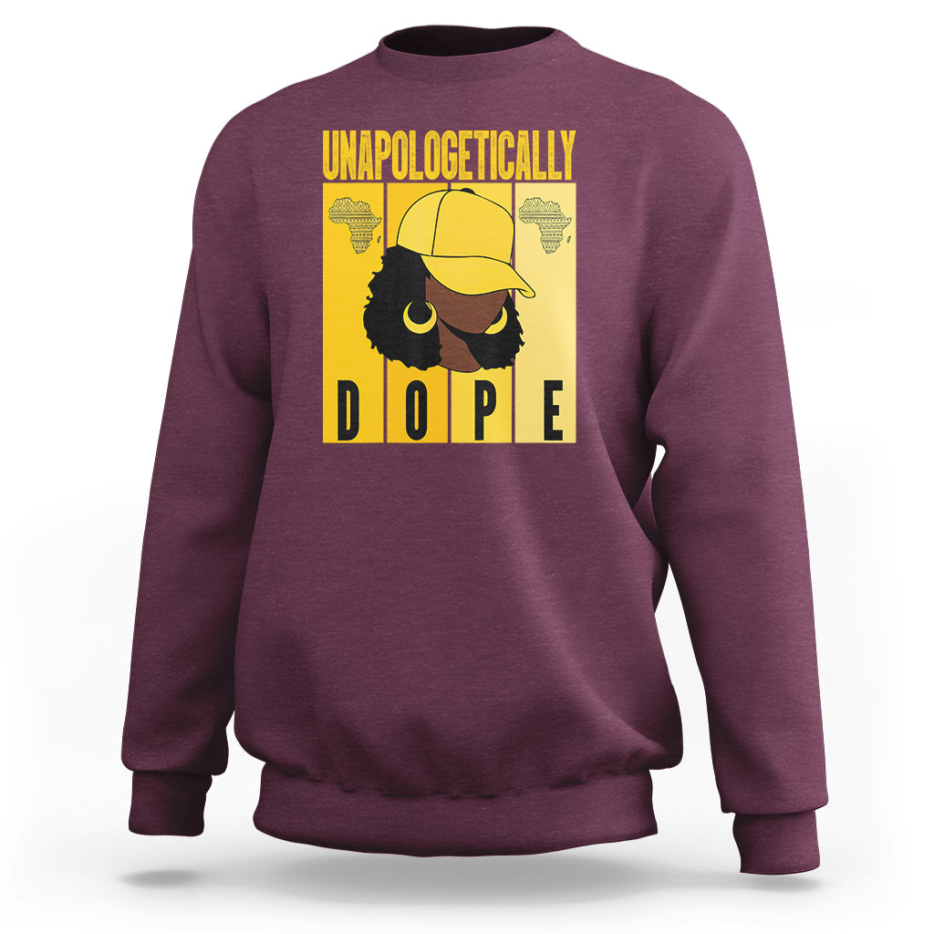 Unapologetically Dope Black History Month African America Sweatshirt - Wonder Print Shop