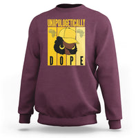 Unapologetically Dope Black History Month African America Sweatshirt - Wonder Print Shop