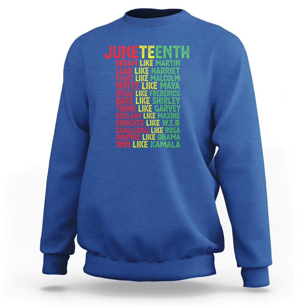 Happy Juneteenth Sweatshirt Dream Like Leaders - Wonder Print Shop